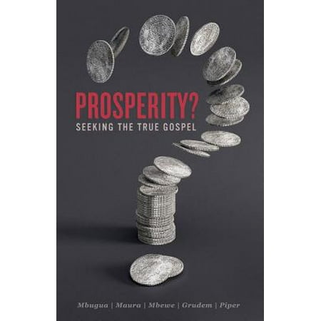 Prosperity? : Seeking the True Gospel