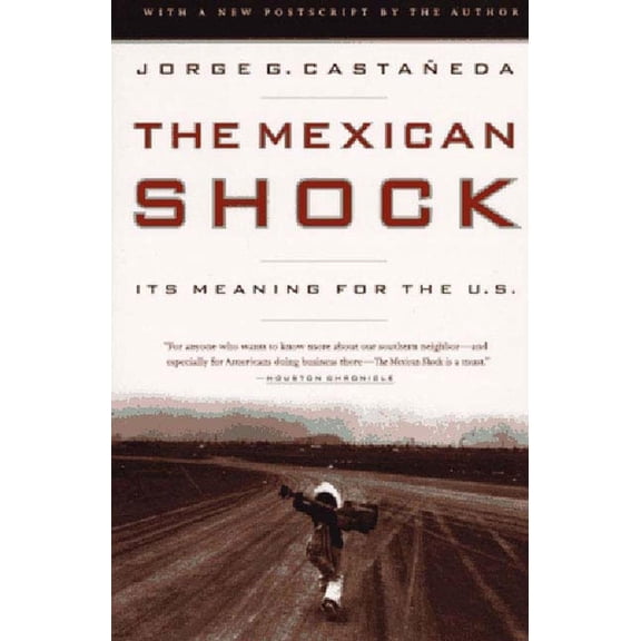 The Mexican Shock: Its Meaning for the United States, (Paperback)