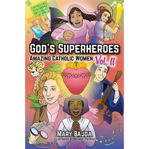 God's Superheroes: Amazing Catholic Women, Vol. II, (Paperback)