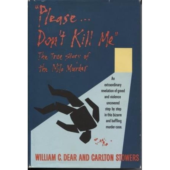 Pre-Owned Please Don't Kill Me: The True Story of the Milo Murder, 9780395429204, 039542920X, Hardcover,