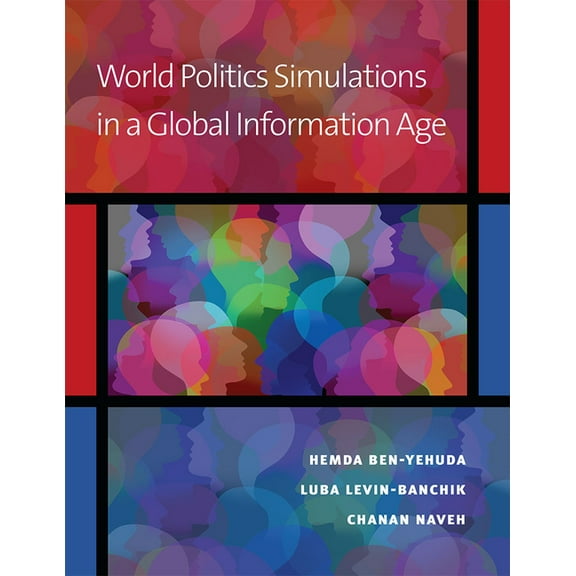 World Politics Simulations in a Global Information Age (Paperback)