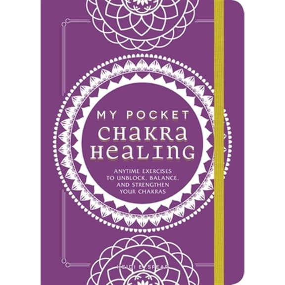 Pre-Owned My Pocket Chakra Healing: Anytime Exercises to Unblock, Balance, and Strengthen Your Chakras Paperback