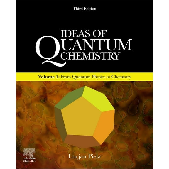 Ideas of Quantum Chemistry: Volume 1: From Quantum Physics to Chemistry, (Paperback)