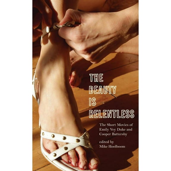 The Beauty Is Relentless (Paperback)