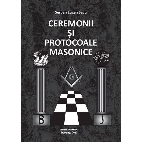 Ceremonii Şi Protocoale Masonice, (Paperback)