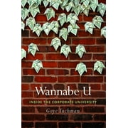 Wannabe U : Inside the Corporate University (Hardcover)
