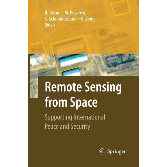 Remote Sensing from Space: Supporting International Peace and Security, (Paperback)