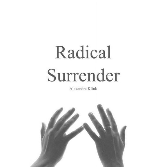 Radical Surrender (Paperback)