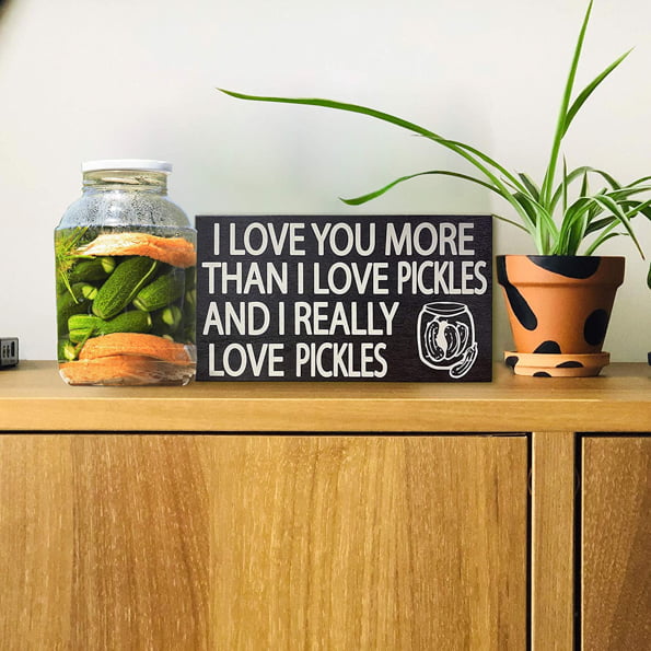 JennyGems I Love You More Than I Love Pickles and I Really Love Pickles |  Wood Sign | I Love You Gifts | Pickles Decor |Funny Pickles Gifts Wood Sign