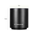 thumbnail image 2 of Converter Lens,420-800mm Camera T-mount Manual Converter Lens Camera T-mount Lenses 2x Lens Manual 650-1300mm 500mm 420-800mm Lens T-mount Lens Manual Conversion Lens T-mount Lens Camera, 2 of 6
