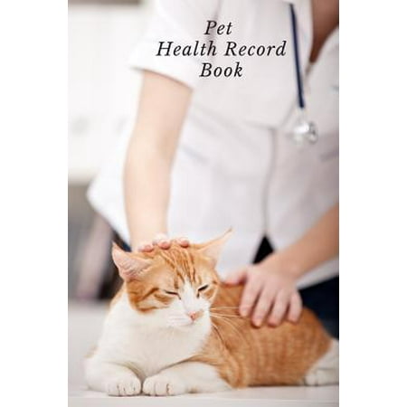 Pet Health Record Book: Portable Health & Wellness Log Book For Animal Lovers (Dog, Puppy Cat & many more ) - Vaccination Record Journal- Vete (Best Dog For Cat Lovers)