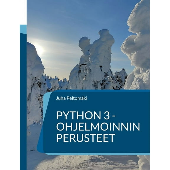 Python 3 -ohjelmoinnin perusteet, (Paperback)