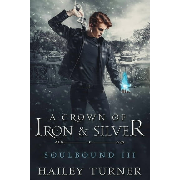 Soulbound A Crown of Iron & Silver, Book 3, (Paperback)