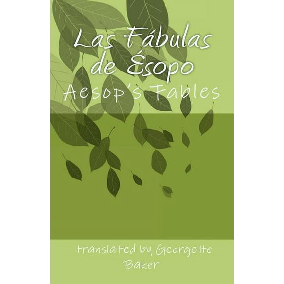 Las Fábulas de Ésopo: Aesop"s Fables, (Paperback)