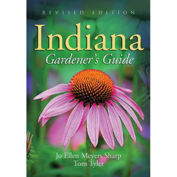 Pre-Owned The Indiana Gardener's Guide: Revised Edition (Paperback) 1591860687 9781591860686
