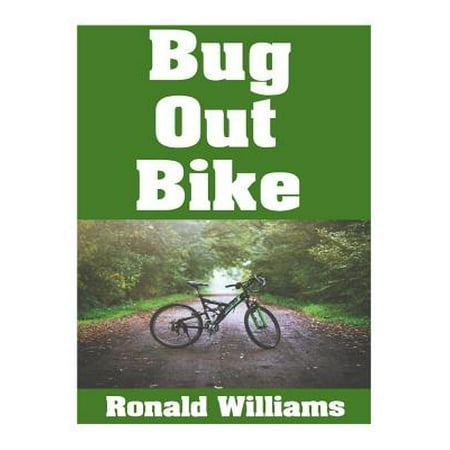 Bug Out Bike : The Ultimate Beginner's Survival Guide on How to Select and Modify a Bicycle for Bugging Out During (Best Beginner Tri Bike)