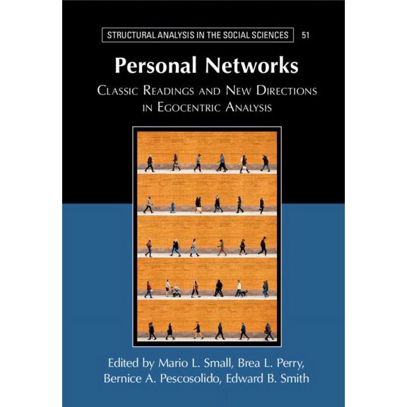 Structural Analysis in the Social Scienc Personal Networks: Classic Readings and New Directions in Egocentric Analysis, (Hardcover)