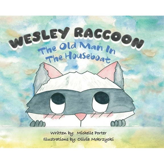 Wesley Raccoon: The Old Man in the Houseboat, (Hardcover)