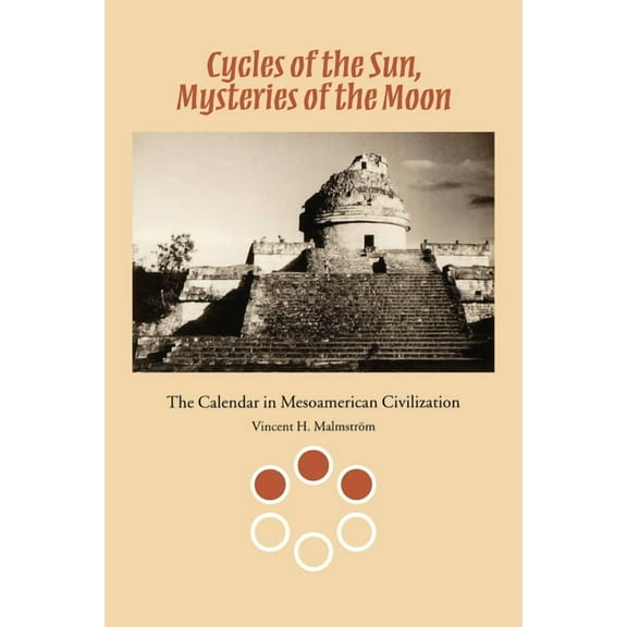 Cycles of the Sun, Mysteries of the Moon: The Calendar in Mesoamerican Civilization, (Paperback)