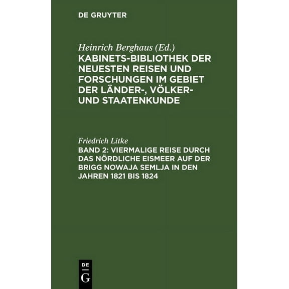 Viermalige Reise Durch Das Nördliche Eismeer Auf Der Brigg Nowaja Semlja in Den Jahren 1821 Bis 1824, (Hardcover)