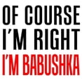 thumbnail image 2 of CafePress - I'm Right Babushka Drinkware Mugs - 11 oz Ceramic Mug - Novelty Coffee Tea Cup, 2 of 4