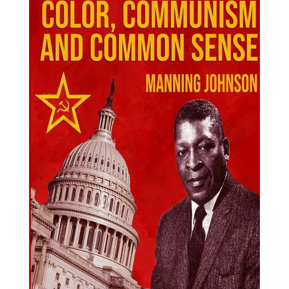 Color, Communism And Common Sense, (Paperback)