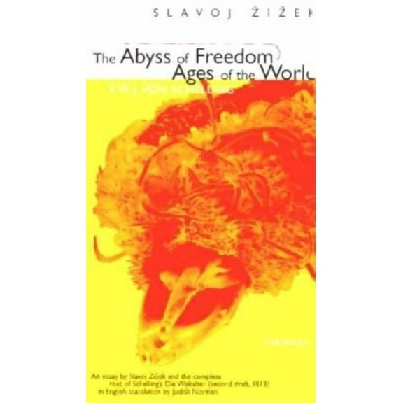 Body, in Theory: Histories of Cultural M The Abyss of Freedom/Ages of the World, (Paperback)