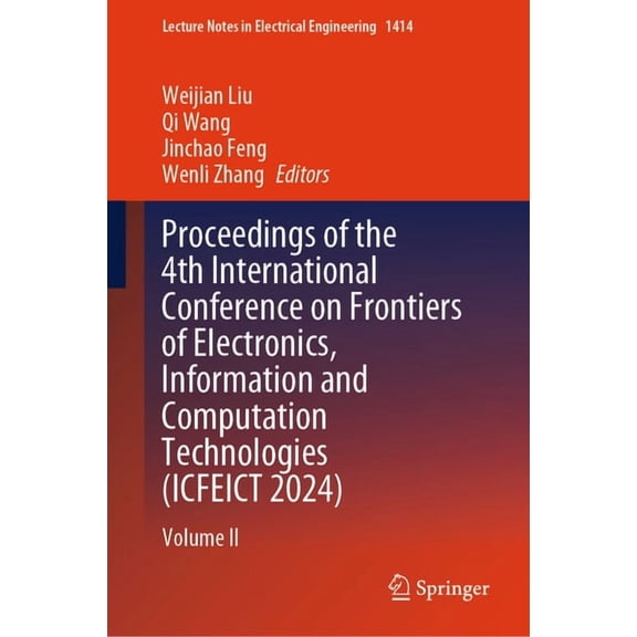 Lecture Notes in Electrical Engineering Proceedings of the 4th International Conference on Frontiers of Electronics, Information and Computation Technologies (I, Book 1414, (Hardcover)