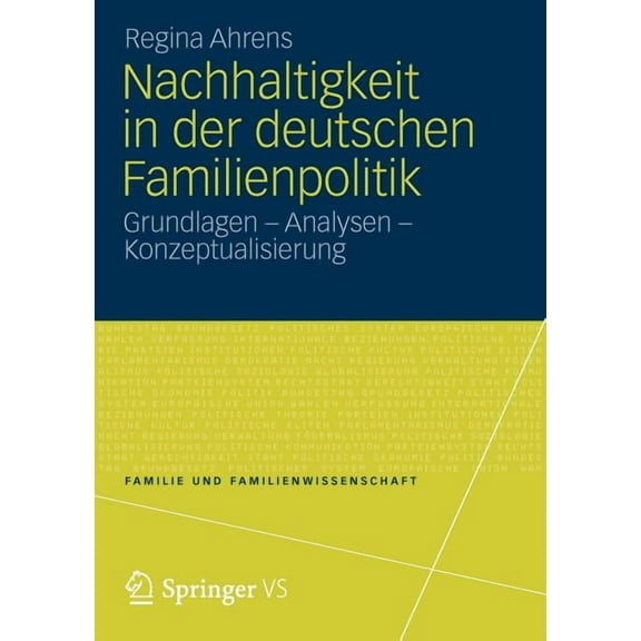 Familie Und Familienwissenschaft Nachhaltigkeit in Der Deutschen Familienpolitik: Grundlagen - Analysen - Konzeptualisierung, (Paperback)