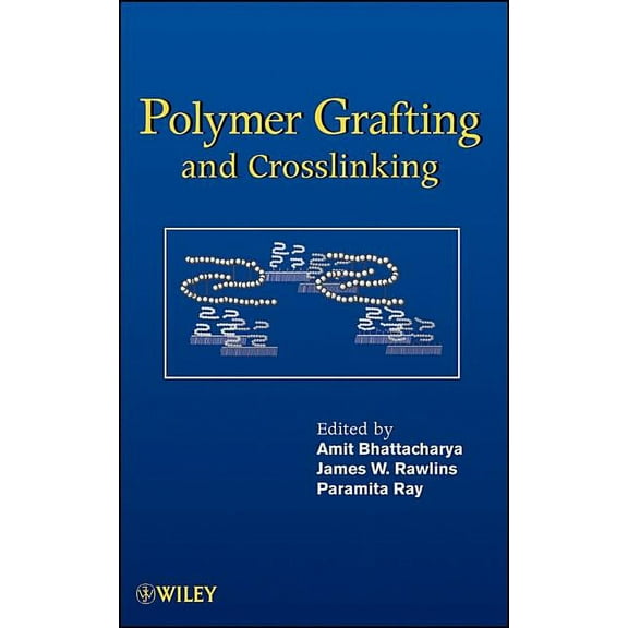 Polymer Grafting and Crosslinking, (Hardcover)