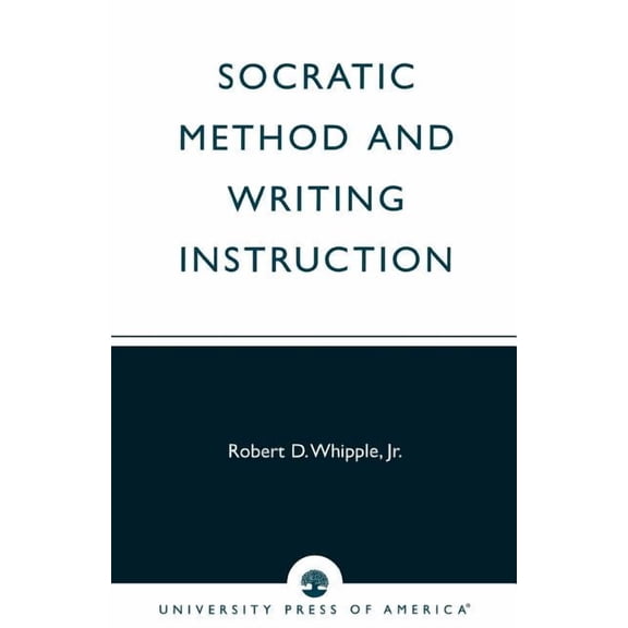 Socratic Method and Writing Instruction, (Paperback)