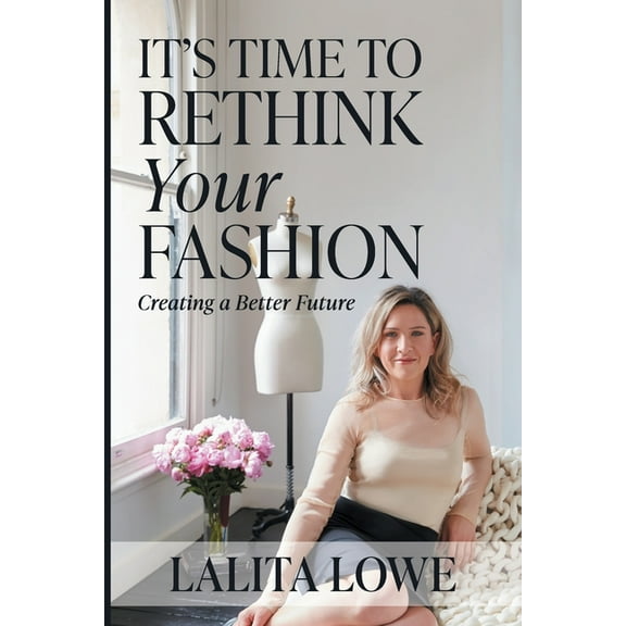 It's Time to Rethink Your Fashion, (Paperback)