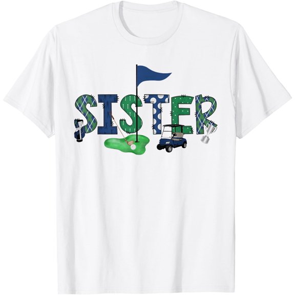 Sister of the Birthday Boy Hole in One Golf T Shirt All Size S-5XL