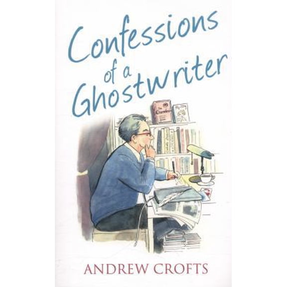 Pre-Owned Confessions of a Ghostwriter (Paperback) 0007575408 9780007575404