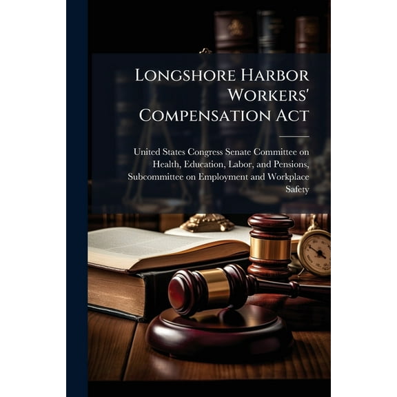Longshore Harbor Workers' Compensation Act, (Paperback)