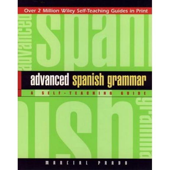 Pre-Owned Advanced Spanish Grammar: A Self-Teaching Guide (Paperback) 0471134481 9780471134480