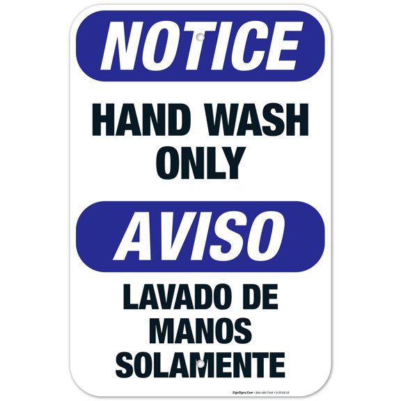 Hand Wash Only Bilingual Sign, OSHA Notice Sign, 12x18 Aluminum