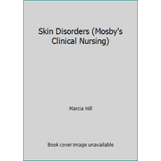 Skin Disorders (Mosby's Clinical Nursing) [Hardcover - Used]
