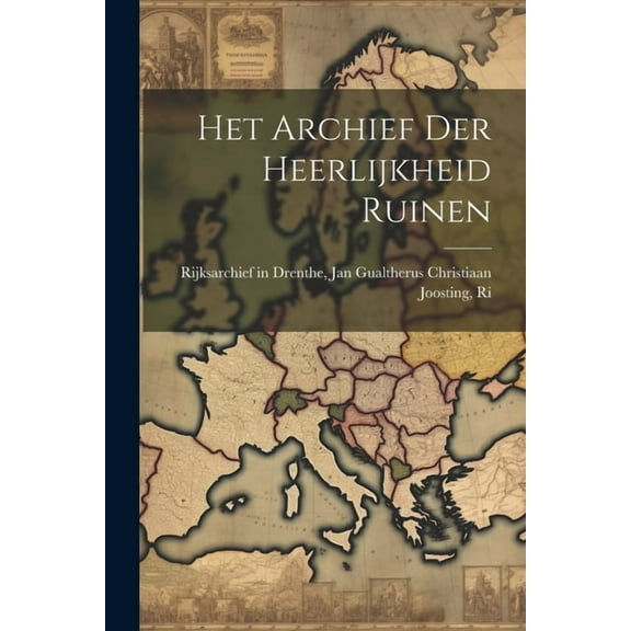 Het Archief der Heerlijkheid Ruinen (Paperback)