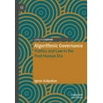thumbnail image 1 of Algorithmic Governance: Politics and Law in the Post-Human Era, 1 of 4