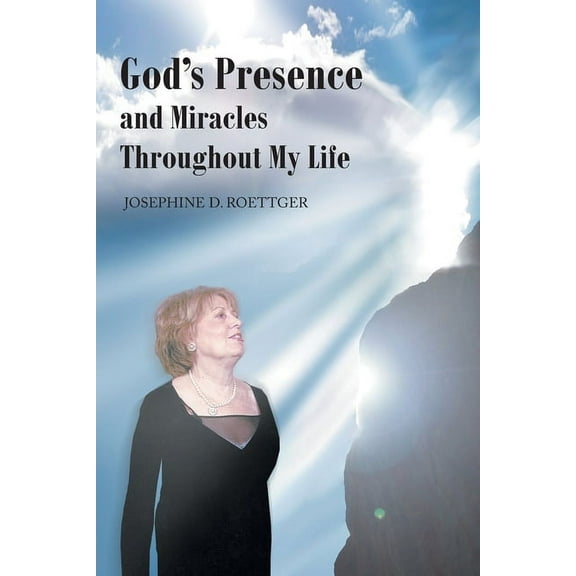 God's Presence and Miracles Throughout My Life (Paperback)