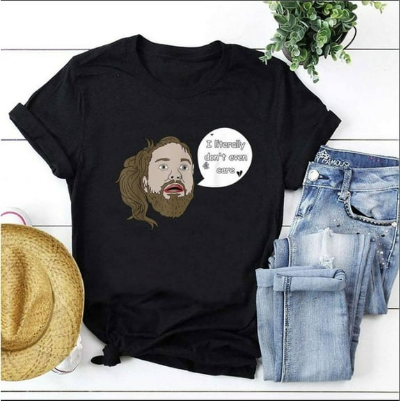 Velto I Literally Don't Even Care T Shirt, Literally Quote Shirt For Him Her All Size S-5XL