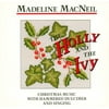 Full title: The Holly And The Ivy: Christmas Music With Hammered Dulcimer And Singing. Personnel includes: Madeline MacNeil, Sam Rizzetta, R. P. Hale, Seth Austen, Frances Lapp Averitt, Ruth Anne MacNeil, Lucinda Lentz, John Westervelt, Marty Mayfield, William Averitt.
