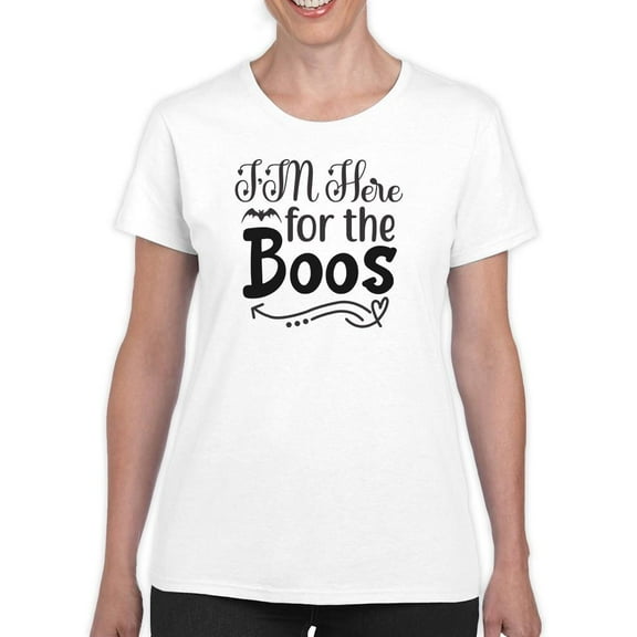 I'm Here For The Boos. T-Shirt Women -Image by Shutterstock, Female Large