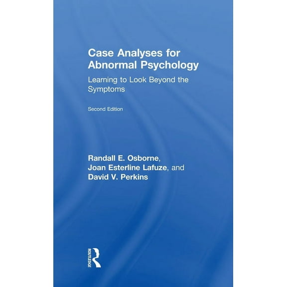 Case Analyses for Abnormal Psychology: Learning to Look Beyond the Symptoms, (Hardcover)