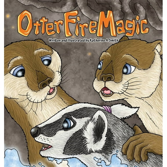 Otter Fire Magic, (Hardcover)