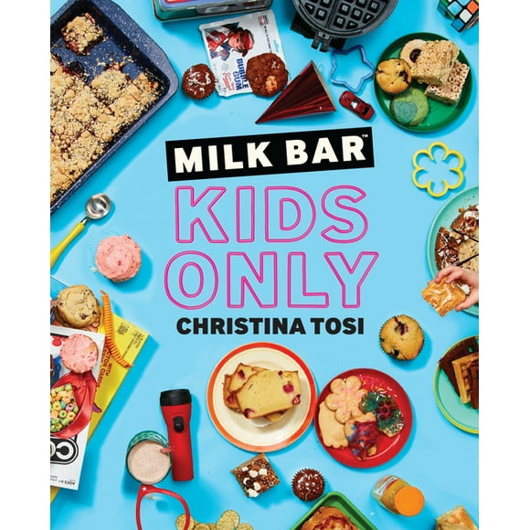 Milk Bar: Kids Only : A Cookbook (Paperback)