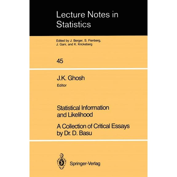 Lecture Notes in Statistics Statistical Information and Likelihood: A Collection of Critical Essays by Dr. D. Basu, Book 45, (Paperback)
