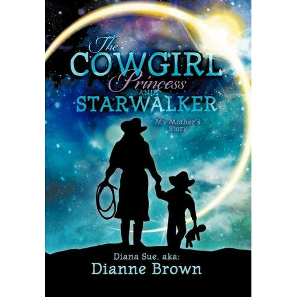 La Princesse Cowgirl et Starwalker