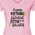 thumbnail image 4 of Inktastic Happy Birthday to the Sweetest Sister in the World Women's V-Neck T-Shirt, 4 of 5